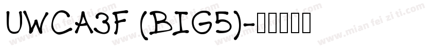UWCA3F (BIG5)字体转换